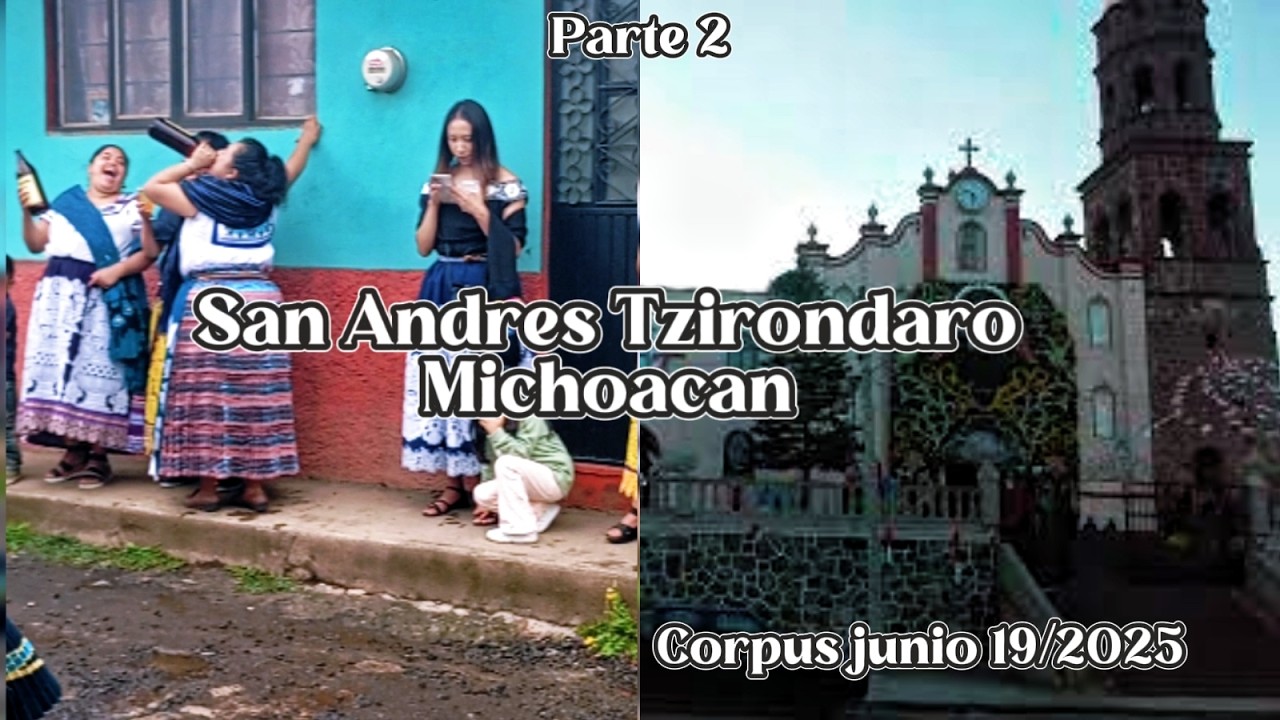 Corpus parte 2-19 06 2025 San Andrés tzirondaro michoacán