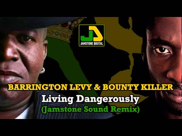 Barrington Levy & Bounty Killer - Living Dangerously (Jamstone Remix) Barrington Levy & Bounty Killer - Living Dangerously (Jamstone Remix)