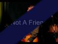 Miniature de la vidéo de la chanson A Lover, Not A Friend