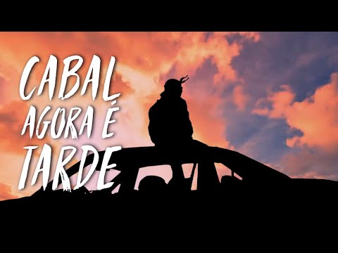 Cabal - Agora É Tarde (Video Oficial)