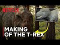 Life on Our Planet | Designing the CGI T-Rex | Netflix