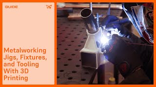 How to Make Metalworking Jigs, Fixtures, and Tooling With 3D Printing