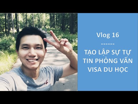 Video VLOG 16 - TẠO LẬP SỰ TỰ TIN TRẢ LỜI PHỎNG VẤN DU HỌC |... - YouTube