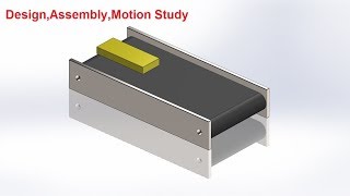 Solidworks tutorial: Simple Belt Conveyor Design Assembly and Motion Study