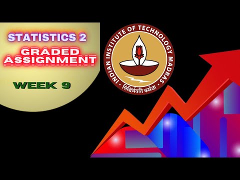 Statistics 2 Week 9 Graded Assignment Solution  //  IITM BS Online Degree Program  ||  Foundation