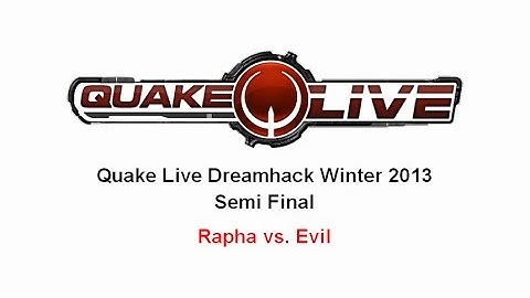 Quake Live DHW 2013 Semi Final - Rapha vs. Evil
