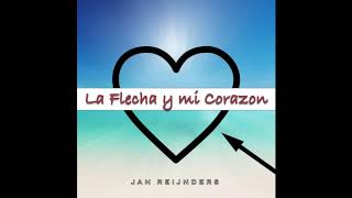 Jan Reijnders - La Flecha Y Mi Corazón 2019