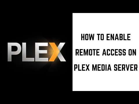 How to Enable Remote Access on Plex Media Server