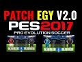 EGY SUPER PATCH | V2.0 | PES 2017 PC ,,DOWNLOAD