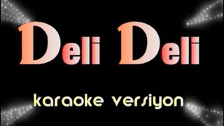 DELİ DELİ KARAOKE Resimi