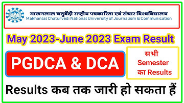 MakhanLal Chaturvedi University Bhopal May June 2023 Exam | MCU Results | DCA & PGDCA Result 2023