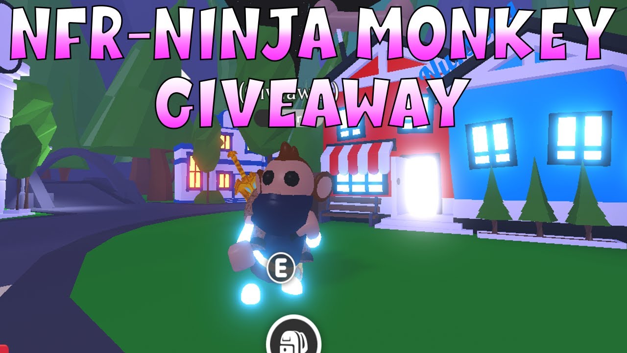 NFR Ninja Monkey Giveaway Adopt me YouTube