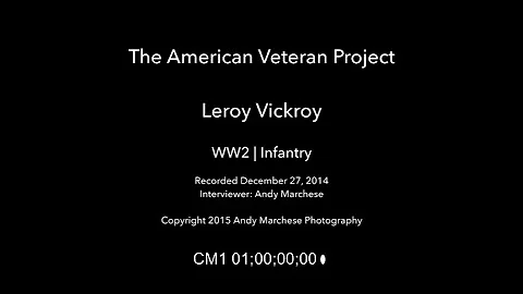 Leroy Vickroy | WW2 | Infantry -- Uncut