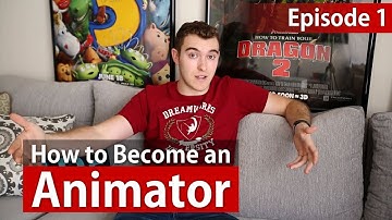 How to Become an Animator | Episode 1: INTRO