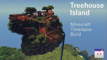 Treehouse Island - Minecraft Timelapse Build