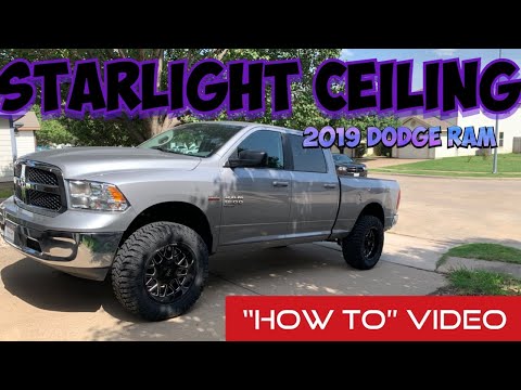 STARLIGHT CEILING 2019 DODGE RAM “HOW TO VIDEO