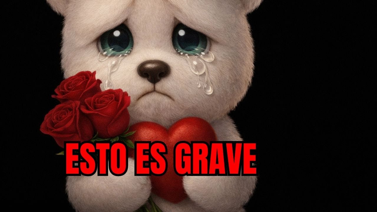 💔 NO ESTOY BIEN… 😔 HAY ALGO GRAVE QUE TENGO QUE DECIRTE  MENSAJE DE AMOR PARA EL AMOR DE MI VIDA 💌