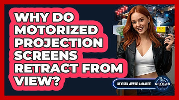 Why Do Motorized Projection Screens Retract From View? - NextGen Viewing and Audio