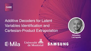 Additive Decoders for Latent Variables Identification | Sébastien Lachapelle