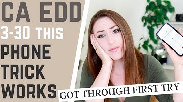 CA EDD Phone Trick - How To Get Through To A Real Person At EDD Customer Service Phone Line
