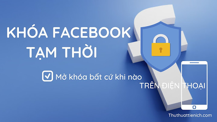 Cách khóa facebook và khóa messenger