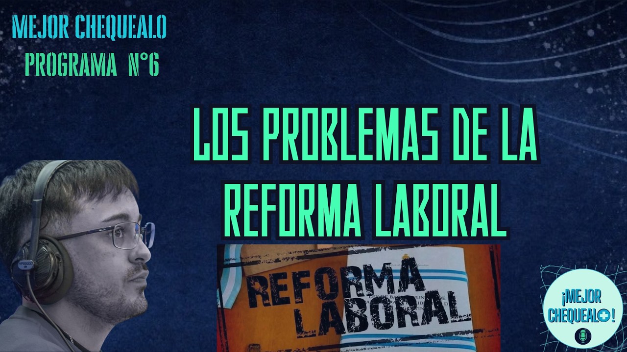 LOS PROBLEMAS DE LA REFORMA LABORAL - YouTube