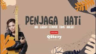 Penjaga Hati - Ari Lasso (Cover Tami Aulia)