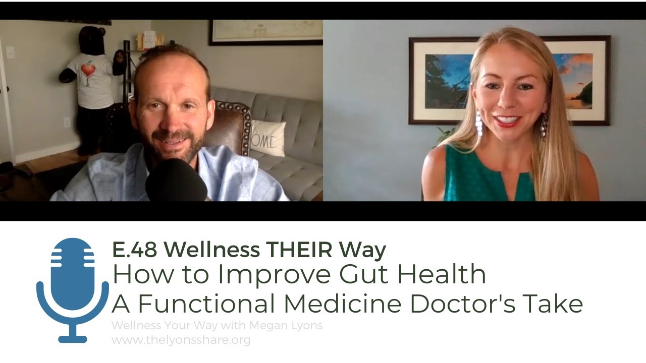 How to Improve Gut Health // a Functional Medicine Doctor's Take