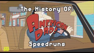 The History of American Dad Speedrunning