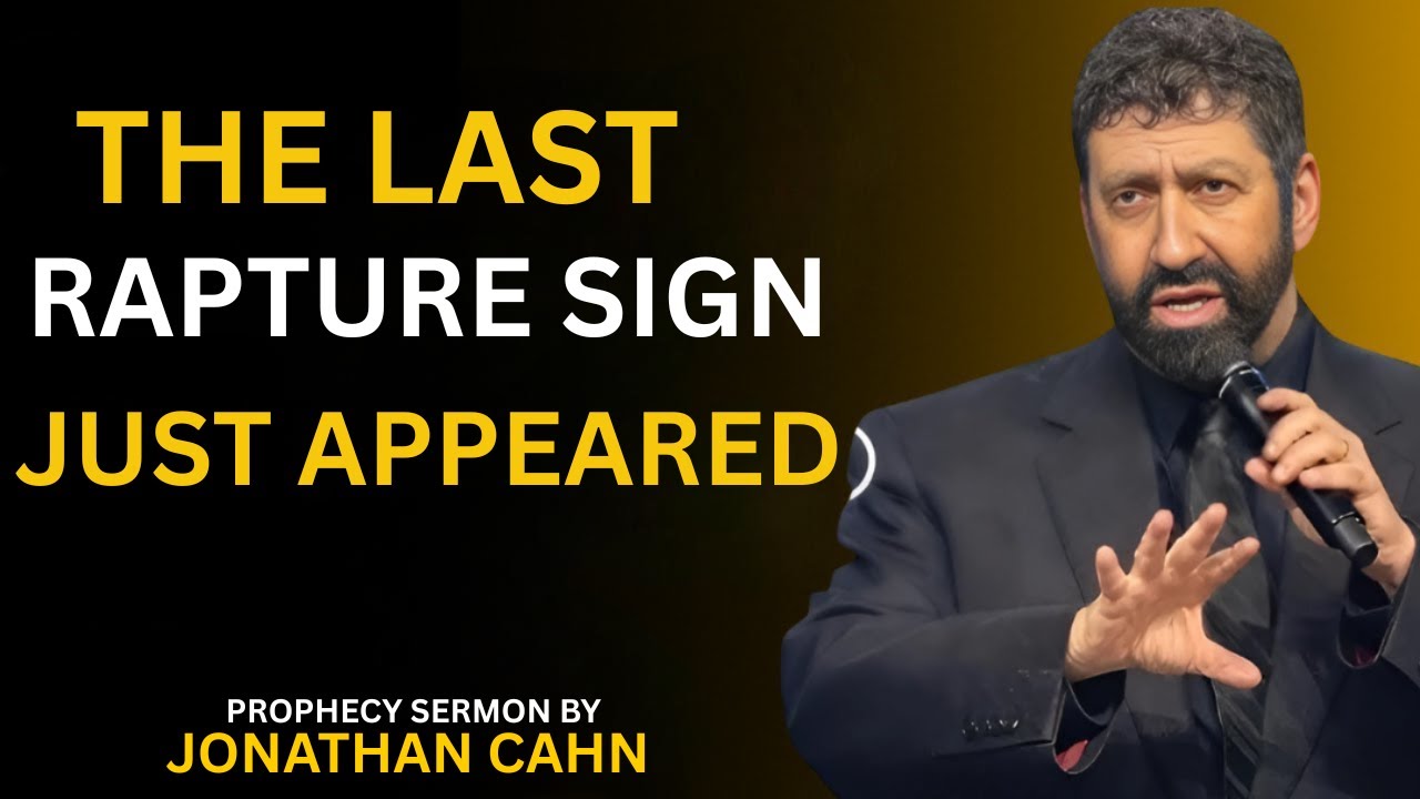 THE LAST RAPTURE SIGN JUST APPEARED | Jonathan Cahn’s Sermon - YouTube