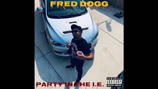 Fred Dogg - Summertime In The I.E. (feat. Toucan)