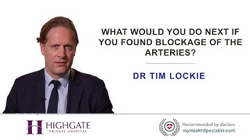 What would you do next if you found blockage of the arteries?
