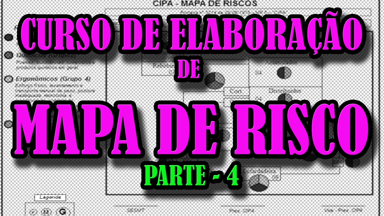 ELABORAÇÃO DE MAPA DE RISCO PASSO A PASSO PARTE 4 - YouTube