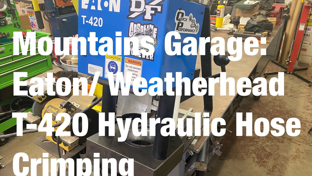 Mountains Garage: Eaton/ Weatherhead T-420 Hydraulic Hose Crimping