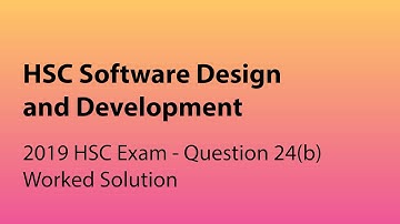 SDD 2019 HSC Q24b Worked Solution (Software Design and Development)