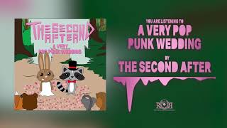 Video thumbnail of "The Second After - A Very Pop Punk Wedding (Stream Video)"