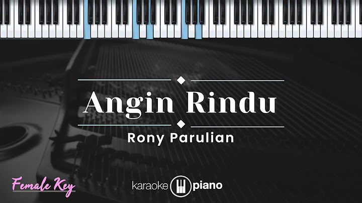 Angin Rindu - Rony Parulian (KARAOKE PIANO - FEMALE KEY)