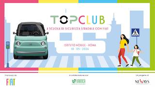 TOPCLUB_A SCUOLA DI SICUREZZA STRADALE CON FIAT_Tappa Roma