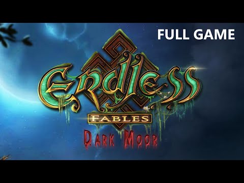 ENDLESS FABLES DARK MOOR FULL GAME Complete walkthrough gameplay - No commentary