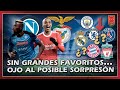 Una CHAMPIONS SIN GRANDES FAVORITOS ¿Quién puede ganarla? Ojo a este posible SORPRESÓN