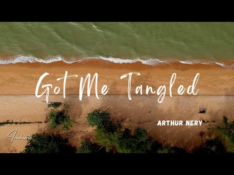 Arthur Nery - Got Me Tangled (Lyrics)
