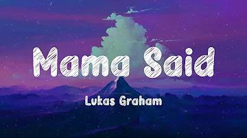 Lukas Graham - Mama Said (Lyrics)