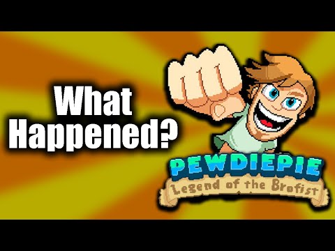 What Happened to PewDiePie: Legend of the Brofist?