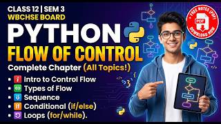 Python Flow of Control: Sequence, Conditional & Loops | Class 12 Sem 3 COMA, COMS WBCHSE | Rahul Sir