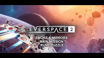 Everspace 2 - Smoke & Mirrors Main Mission Rune Puzzle