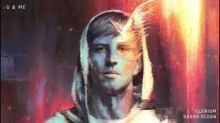 ILLENIUM and Sasha Alex Sloan- U & Me