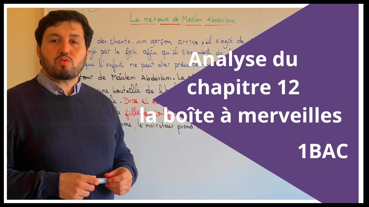 Séance 26 : Analyse du chapitre 12—- la boîte à merveilles / 1bac