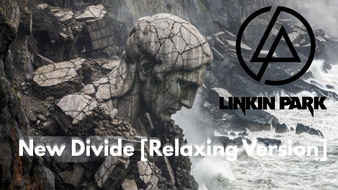 Linkin Park - New Divide (relaxing version) 