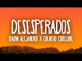 Rauw Alejandro x Chencho Corleone – Desesperados (Letra / Lyrics)