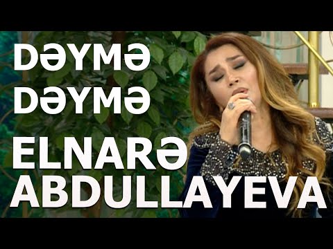 Elnarə Abdullayeva Muğam Dəymə Dəymə 2021